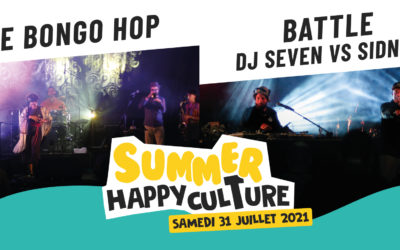 RETOUR • SUMMER HAPPYCULTURE – CONCERT : The Bongo Hop / Battle Dj Seven VS Sidney