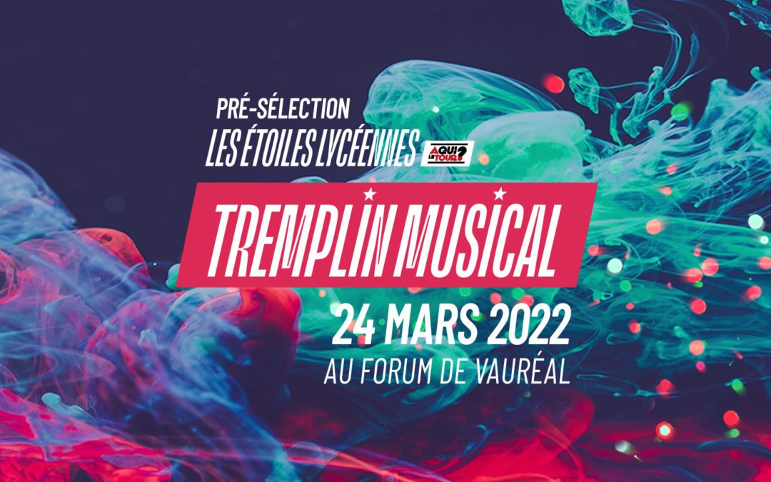Tremplin musical au Forum de Vauréal • Pré-selection aux Étoiles Lycéennes