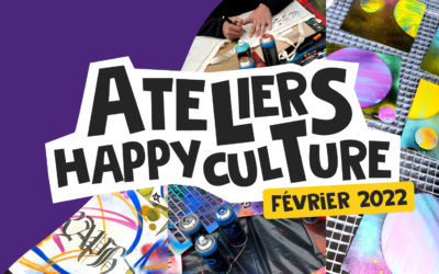 Ateliers Happyculture • 21 au 25 février 2022