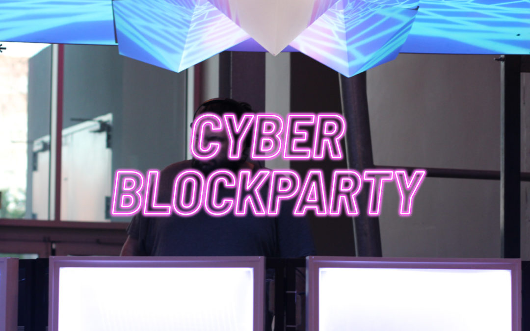 [Cyber BlockParty]