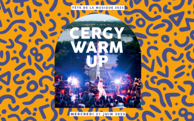 CERGY WARM UP – Fête de la musique [21.06.2023]