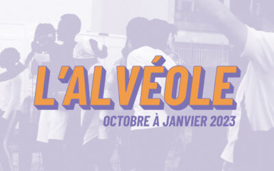 L’alvéole • octobre à janvier 2023