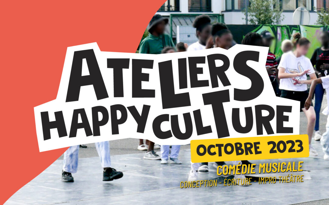 Ateliers Happyculture [23.10.2023 au 27.10.2023]