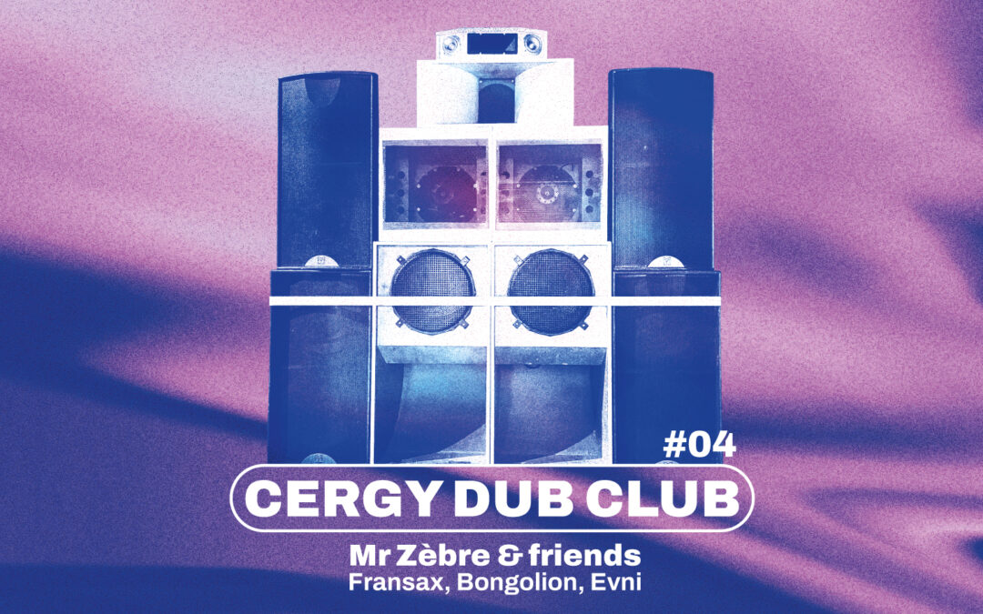 Image d'en-tête de l'événement Cergy Dub Club